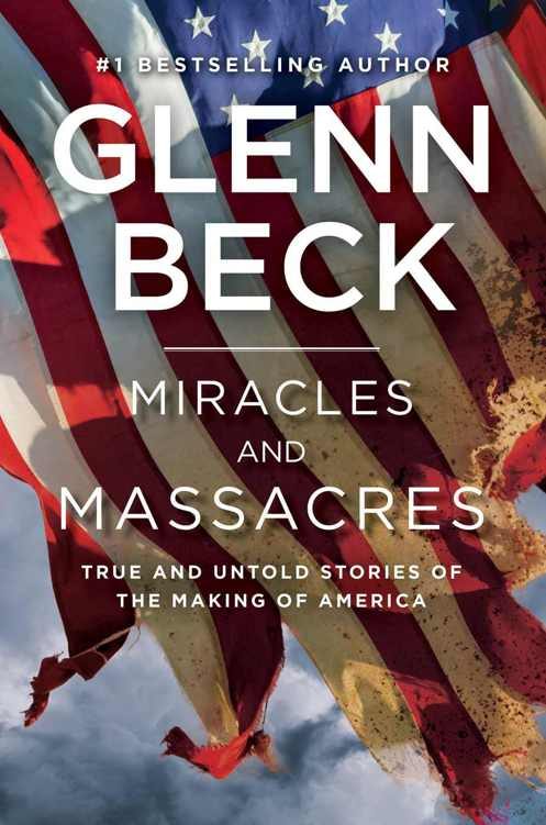 Обложка книги «Miracles and Massacres: True and Untold Stories of the Making of America»