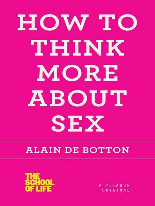 Обложка книги «How to Think More About Sex (The School of Life)»