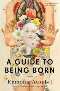 Обложка книги «A Guide to Being Born: Stories»