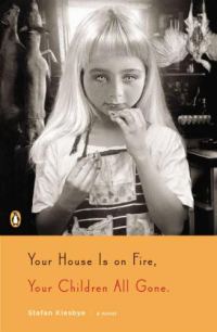 Обложка книги «Your House Is on Fire, Your Children All Gone»