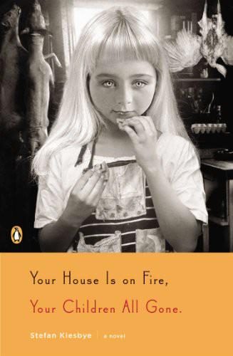 Обложка книги «Your House Is on Fire, Your Children All Gone»
