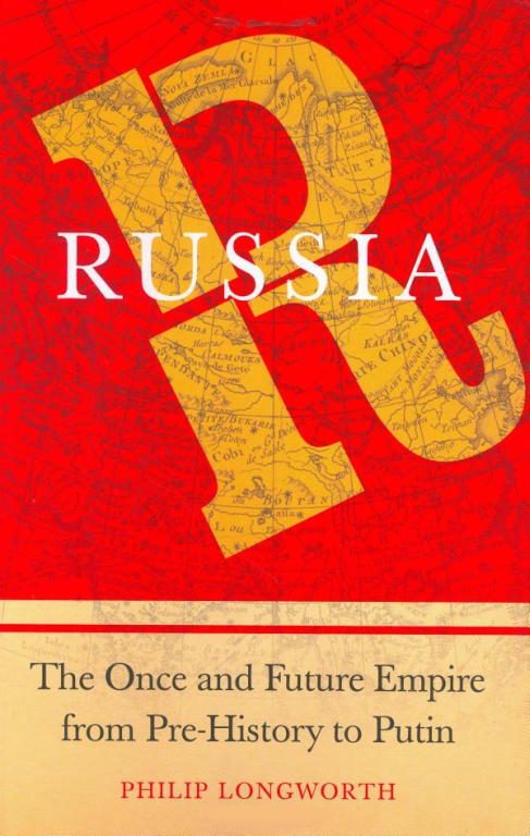 Обложка книги «Russia: The Once and Future Empire from Pre-History to Putin»