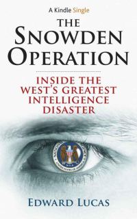 Обложка книги «The Snowden Operation: Inside the West's Greatest Intelligence Disaster»