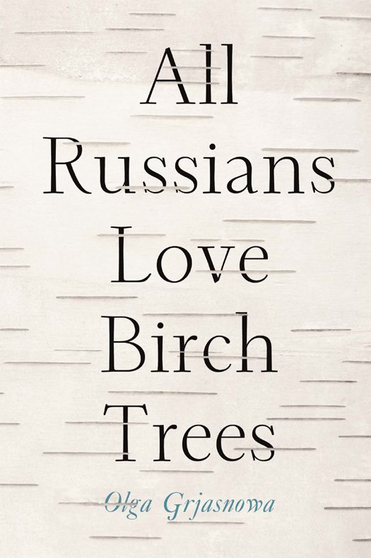 Обложка книги «All Russians Love Birch Trees»