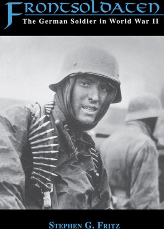 Обложка книги «Frontsoldaten: The German Soldier in World War II»