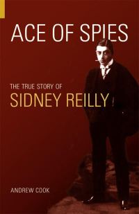 Обложка книги «Ace of Spies: The True Story of Sidney Reilly»