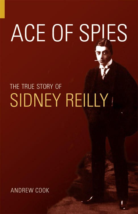 Обложка книги «Ace of Spies: The True Story of Sidney Reilly»