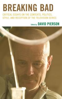Обложка книги «Breaking Bad: Critical Essays on the Contexts, Politics, Style, and Reception of the Television Series»