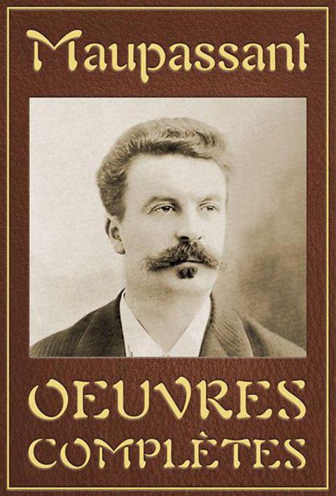 Обложка книги «Maupassant : Œuvres complètes»