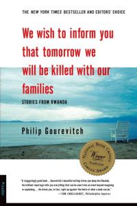 Обложка книги «We Wish to Inform You that Tomorrow We Will Be Killed with Our Families: Stories from Rwanda»