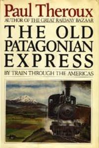 Обложка книги «The Old Patagonian Express: By Train Through the Americas»
