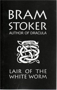 Обложка книги «The Lair of the White Worm»