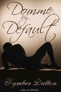 Обложка книги «Domme By Default»