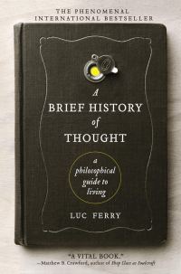 Обложка книги «A Brief History of Thought: A Philosophical Guide to Living»