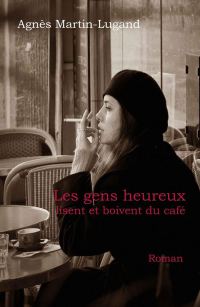 Обложка книги «Les gens heureux lisent et boivent du café»