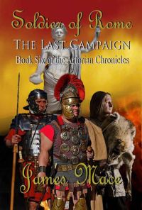 Обложка книги «Soldier of Rome: The Last Campaign»
