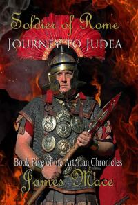 Обложка книги «Soldier of Rome: Journey to Judea»