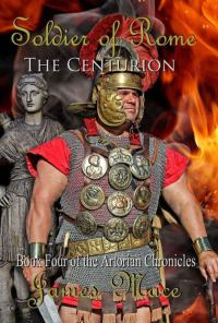 Обложка книги «Soldier of Rome: The Centurion»