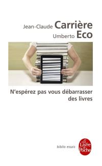 Обложка книги «N'espérez pas vous débarrasser des livres»