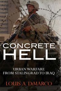 Обложка книги «Concrete Hell: Urban Warfare from Stalingrad to Iraq»