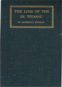 Обложка книги «The Loss of the SS. Titanic: Its Story and Its Lessons, by One of the Survivors»