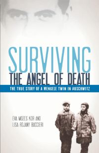 Обложка книги «Surviving the Angel of Death: The True Story of a Mengele Twin in Auschwitz»