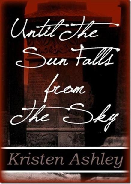 Обложка книги «Until the Sun Falls From the Sky»