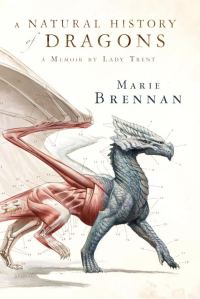 Обложка книги «A Natural History of Dragons: A Memoir by Lady Trent»