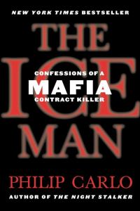 Обложка книги «The Ice Man: Confessions of a Mafia Contract Killer»