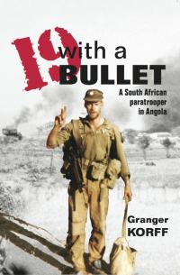 Обложка книги «19 with a Bullet: A South African Paratrooper in Angola»