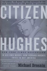 Обложка книги «Citizen Hughes: The Power, the Money and the Madness of the Man portrayed in the Movie THE AVIATOR»