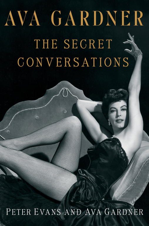 Обложка книги «Ava Gardner: The Secret Conversations»