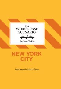 Обложка книги «The Worst-Case Scenario Pocket Guide: New York City»
