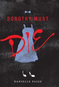Обложка книги «Dorothy Must Die»