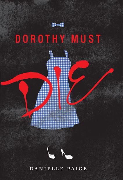 Обложка книги «Dorothy Must Die»