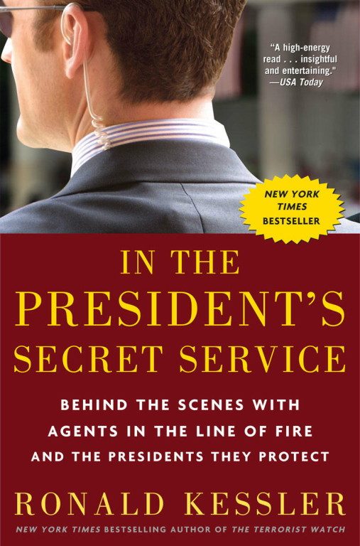 Обложка книги «In the President's Secret Service: Behind the Scenes with Agents in the Line of Fire and the Presidents They Protect»