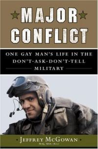 Обложка книги «Major Conflict: One Man's Life in the Don't-Ask-Don't-Tell Military»