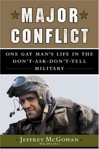 Обложка книги «Major Conflict: One Man's Life in the Don't-Ask-Don't-Tell Military»