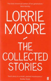 Обложка книги «The Collected Stories of Lorrie Moore»