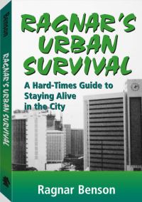 Обложка книги «Ragnar's Urban Survival: A Hard-Times Guide to Staying Alive in the City»