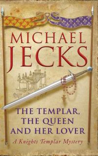 Обложка книги «The Templar, the Queen and Her Lover»