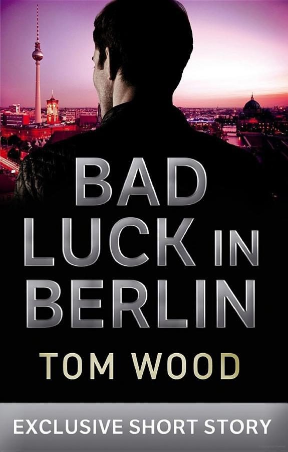 Обложка книги «Bad Luck in Berlin: An Exclusive Short Story»