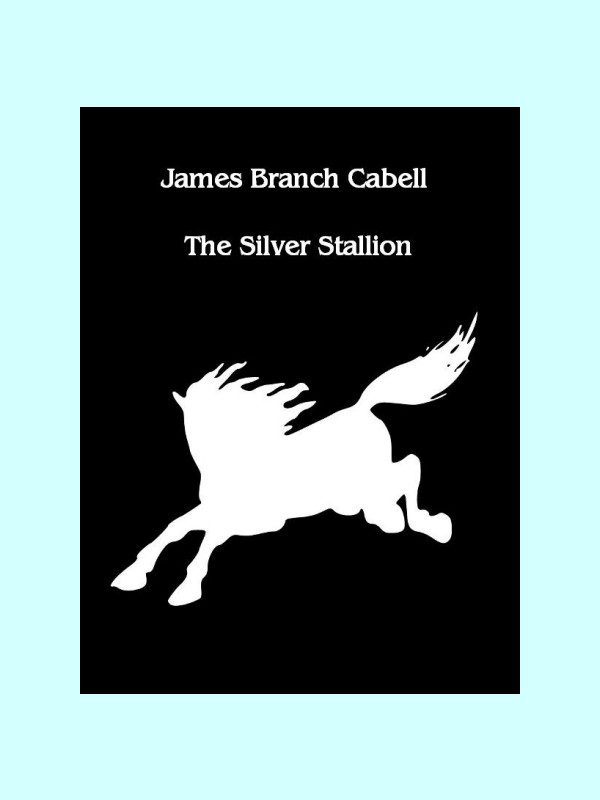 Обложка книги «The Silver Stallion: A Comedy of Redemption»