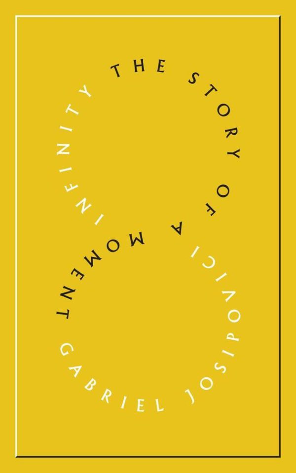 Обложка книги «Infinity: The Story of a Moment»