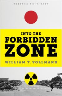 Обложка книги «Into the Forbidden Zone: A Trip Through Hell and High Water in Post-Earthquake Japan»