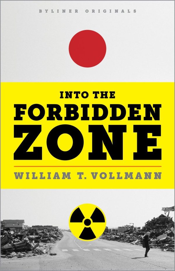 Обложка книги «Into the Forbidden Zone: A Trip Through Hell and High Water in Post-Earthquake Japan»