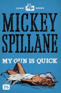 Обложка книги «My Gun Is Quick»