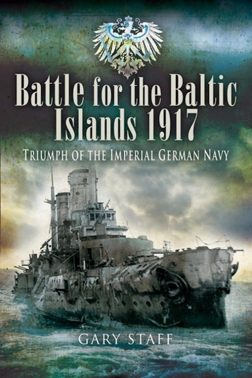 Обложка книги «Battle of the Baltic Islands 1917: Triumph of the Imperial German Navy»