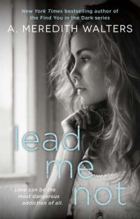Обложка книги «Lead Me Not»