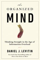 Обложка книги «Abstract of the book. The Organized Mind: Thinking Straight in the Age of Information Overload»